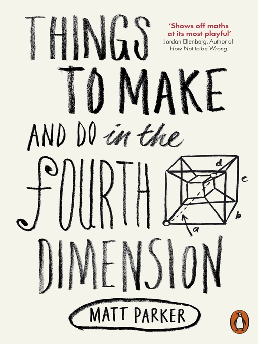 Title details for Things to Make and Do in the Fourth Dimension by Matt Parker - Available